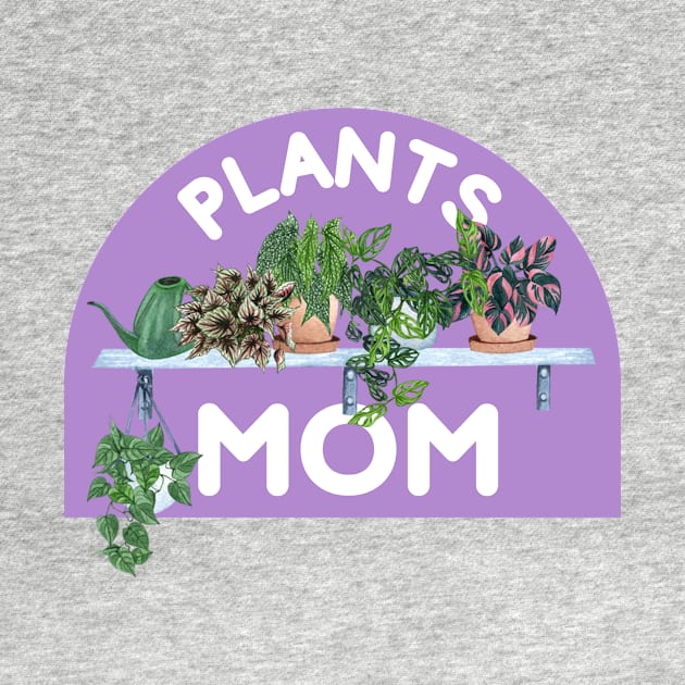 Plants Mom Plant collective For Plantlover and by larfly